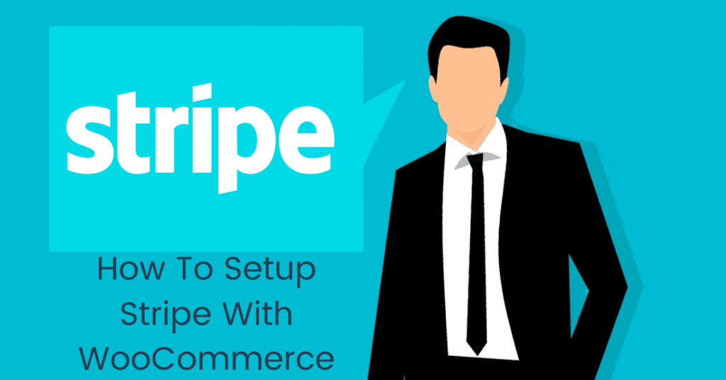 How To Setup Stripe With WooCommerce